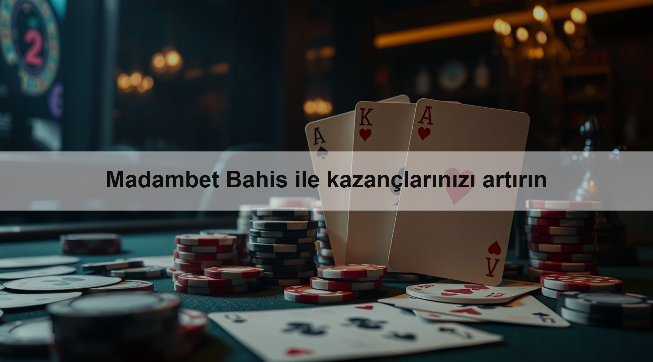 Madambet Bahis ile kazançlarınızı artırın