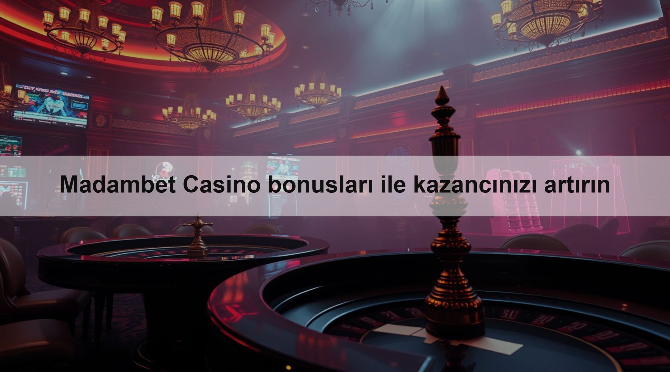 Madambet Casino bonusları ile kazancınızı artırın